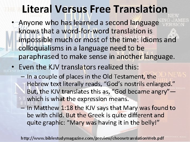 Literal Versus Free Translation • Anyone who has learned a second language knows that