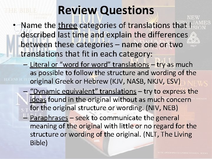 Review Questions • Name three categories of translations that I described last time and