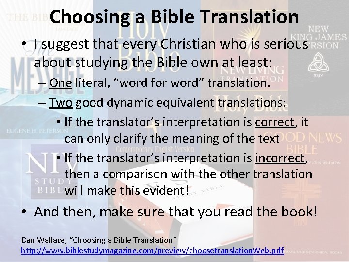 Choosing a Bible Translation • I suggest that every Christian who is serious about