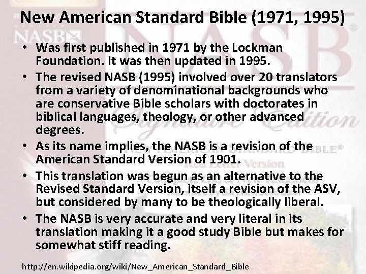 New American Standard Bible (1971, 1995) • Was first published in 1971 by the