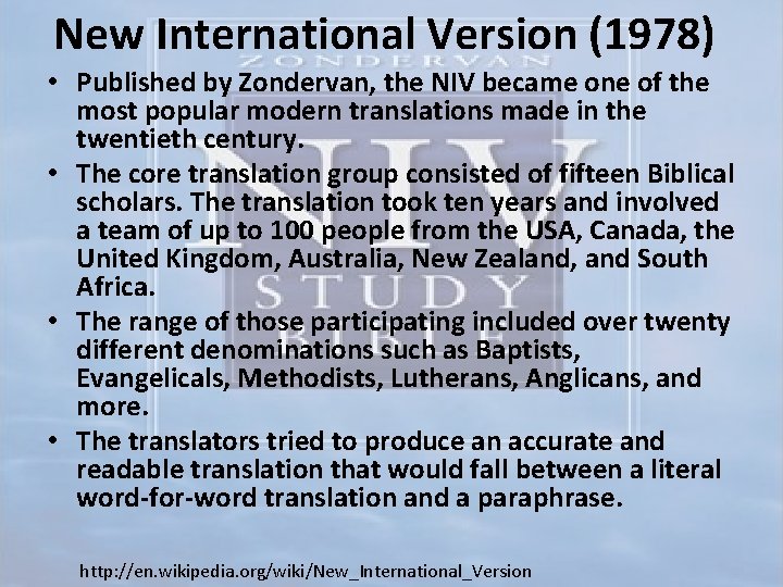 New International Version (1978) • Published by Zondervan, the NIV became one of the