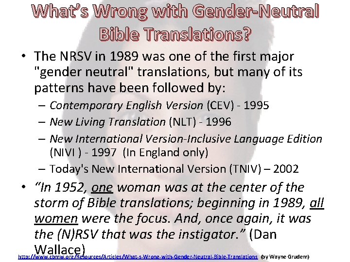 What’s Wrong with Gender-Neutral Bible Translations? • The NRSV in 1989 was one of