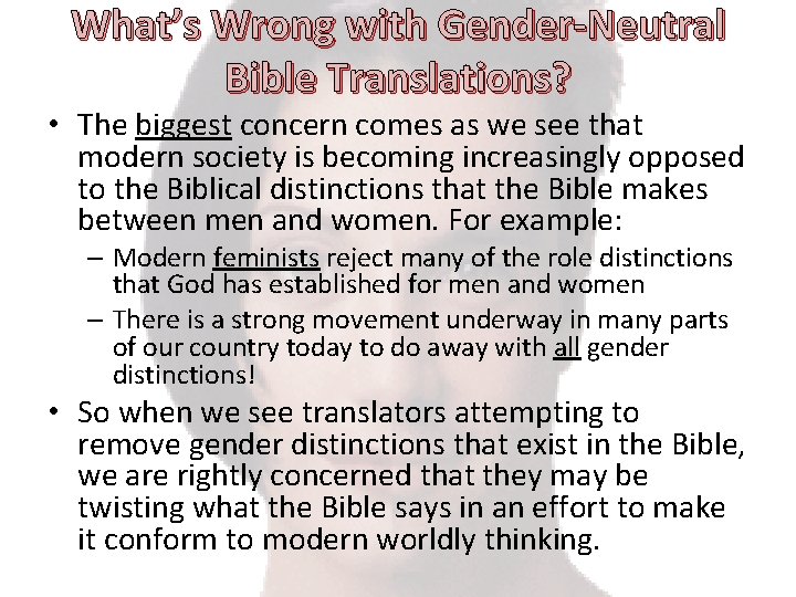 What’s Wrong with Gender-Neutral Bible Translations? • The biggest concern comes as we see