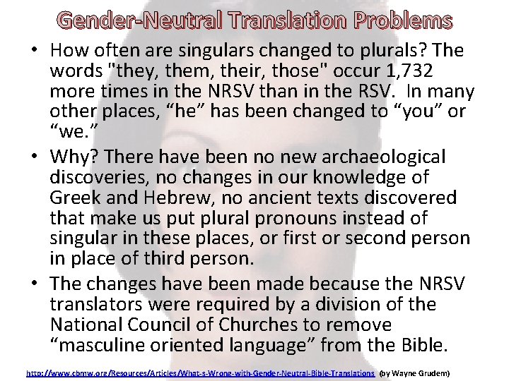 Gender-Neutral Translation Problems • How often are singulars changed to plurals? The words "they,