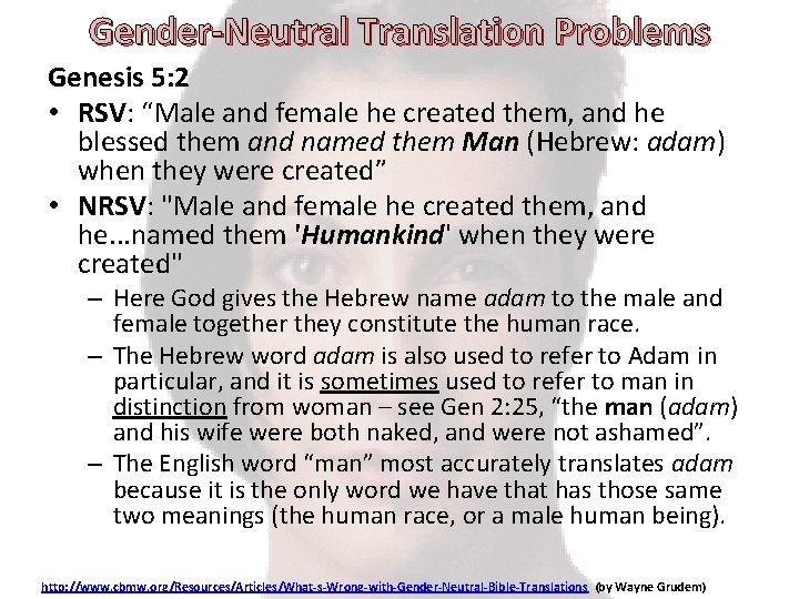 Gender-Neutral Translation Problems Genesis 5: 2 • RSV: “Male and female he created them,