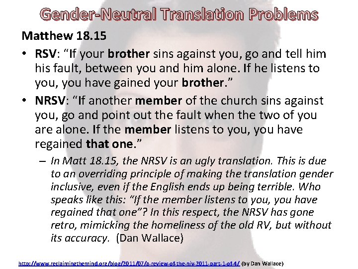 Gender-Neutral Translation Problems Matthew 18. 15 • RSV: “If your brother sins against you,