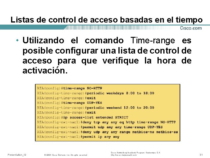 Listas de control de acceso basadas en el tiempo • Utilizando el comando Time-range