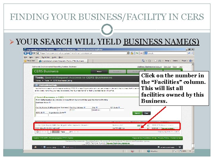 FINDING YOUR BUSINESS/FACILITY IN CERS Ø YOUR SEARCH WILL YIELD BUSINESS NAME(S) Click on