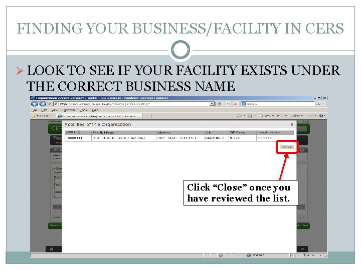 FINDING YOUR BUSINESS/FACILITY IN CERS Ø LOOK TO SEE IF YOUR FACILITY EXISTS UNDER