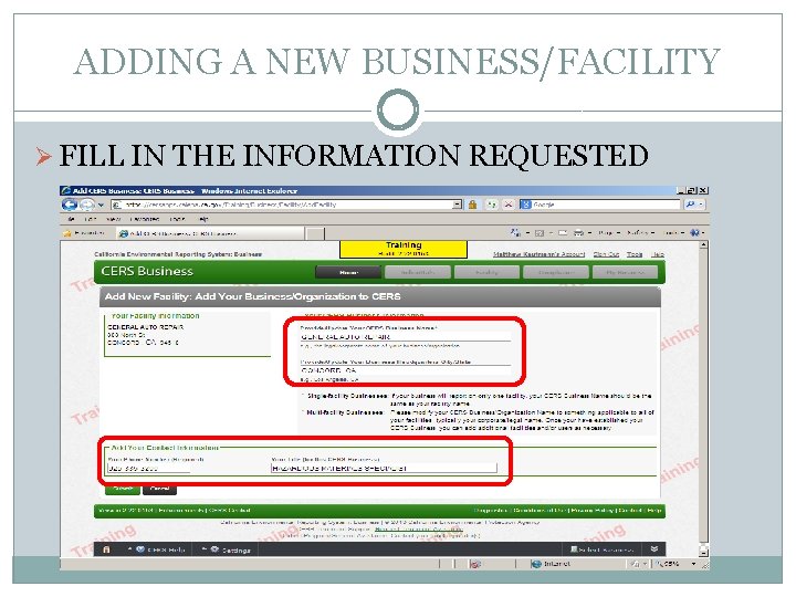 ADDING A NEW BUSINESS/FACILITY Ø FILL IN THE INFORMATION REQUESTED 