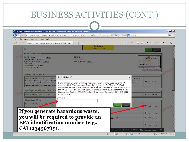 BUSINESS ACTIVITIES (CONT. ) If you generate hazardous waste, you will be required to