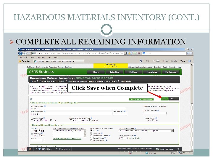 HAZARDOUS MATERIALS INVENTORY (CONT. ) Ø COMPLETE ALL REMAINING INFORMATION Click Save when Complete