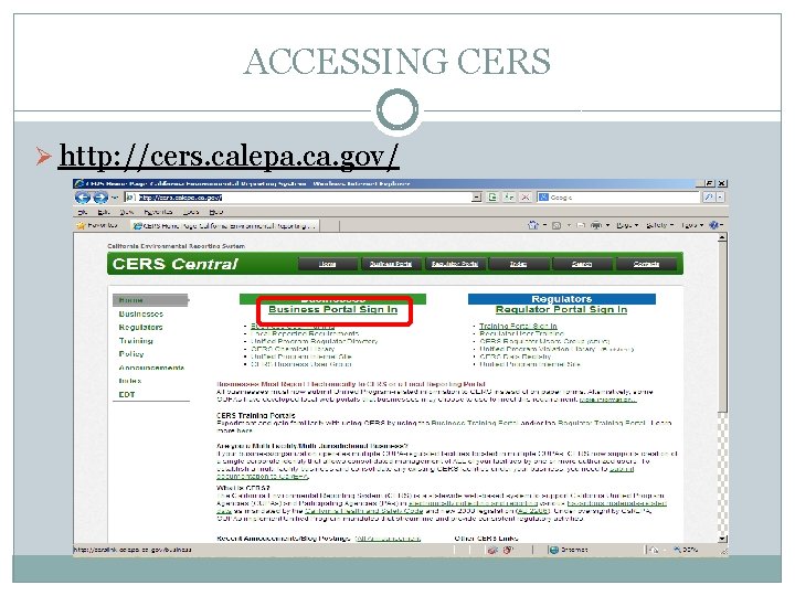 ACCESSING CERS Ø http: //cers. calepa. ca. gov/ 