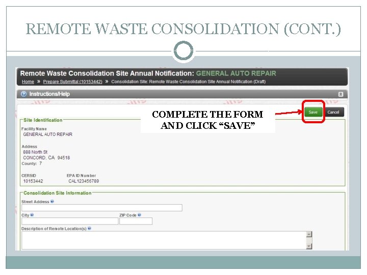 REMOTE WASTE CONSOLIDATION (CONT. ) COMPLETE THE FORM AND CLICK “SAVE” 