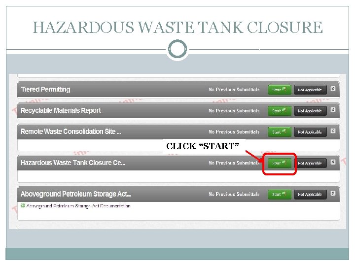 HAZARDOUS WASTE TANK CLOSURE CLICK “START” 