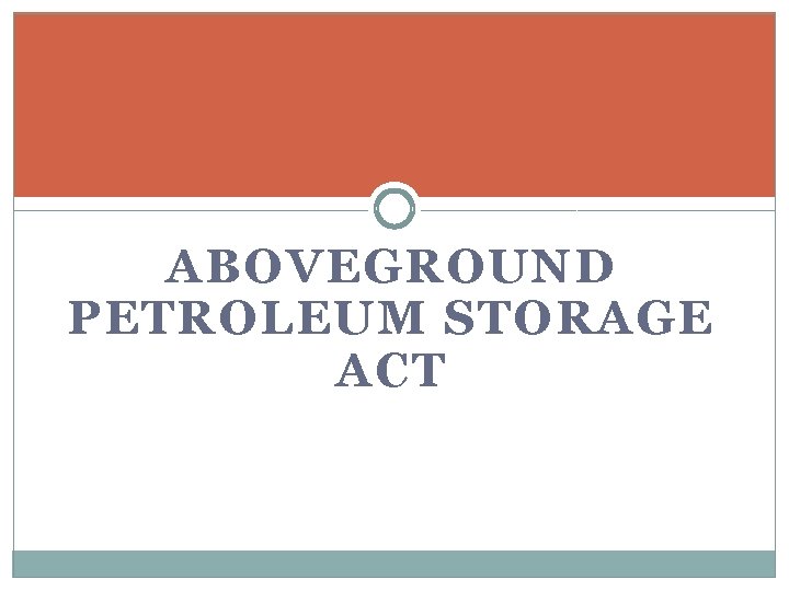 ABOVEGROUND PETROLEUM STORAGE ACT 