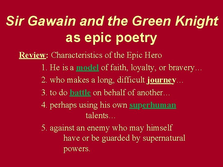 Sir Gawain and the Green Knight as epic poetry Review: Characteristics of the Epic
