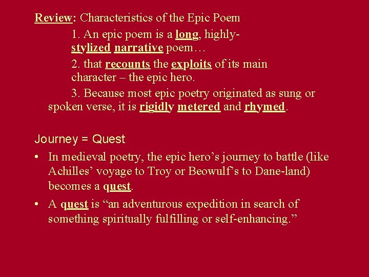 Review: Characteristics of the Epic Poem 1. An epic poem is a long, highlystylized