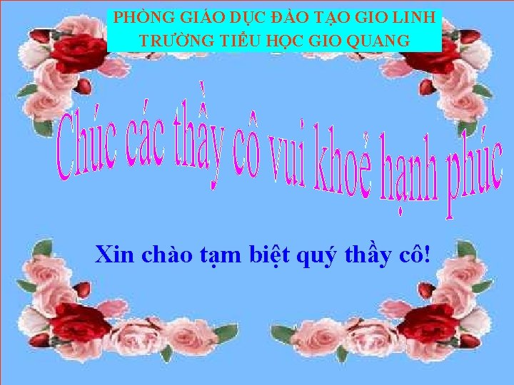 PHÒNG GIÁO DỤC ĐÀO TẠO GIO LINH TRƯỜNG TIỂU HỌC GIO QUANG Xin chào