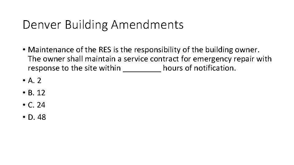 Denver Building Amendments • Maintenance of the RES is the responsibility of the building Denver Building Amendments • Maintenance of the RES is the responsibility of the building