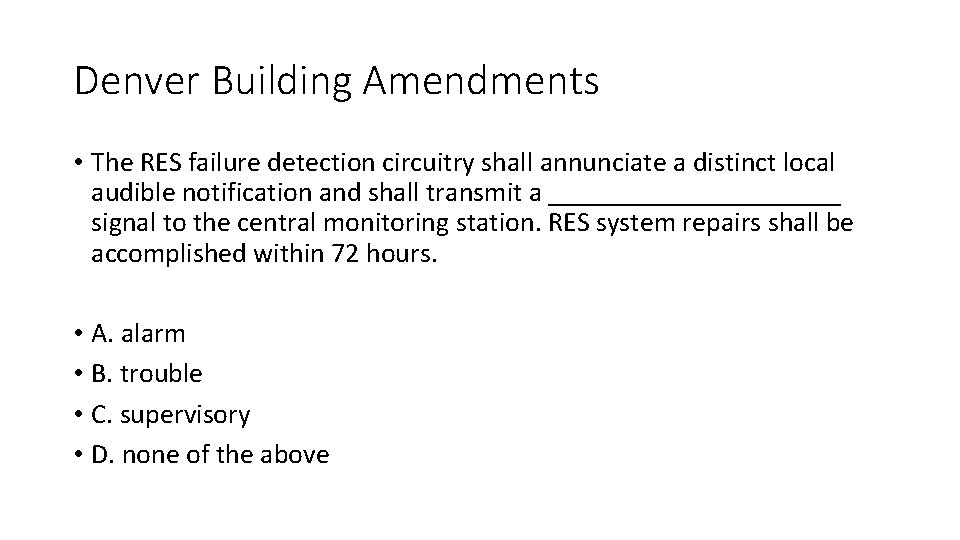 Denver Building Amendments • The RES failure detection circuitry shall annunciate a distinct local Denver Building Amendments • The RES failure detection circuitry shall annunciate a distinct local