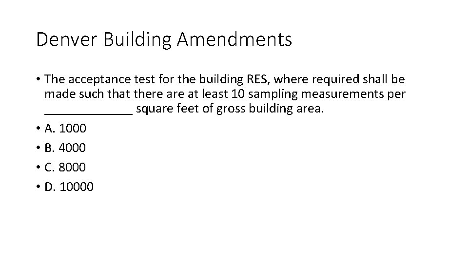 Denver Building Amendments • The acceptance test for the building RES, where required shall Denver Building Amendments • The acceptance test for the building RES, where required shall