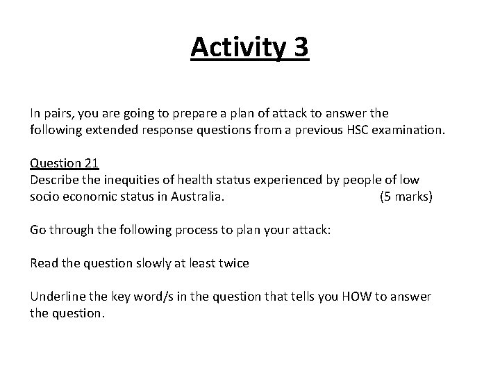 Activity 3 In pairs, you are going to prepare a plan of attack to