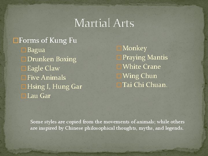 Martial Arts �Forms of Kung Fu � Bagua � Drunken Boxing � Eagle Claw