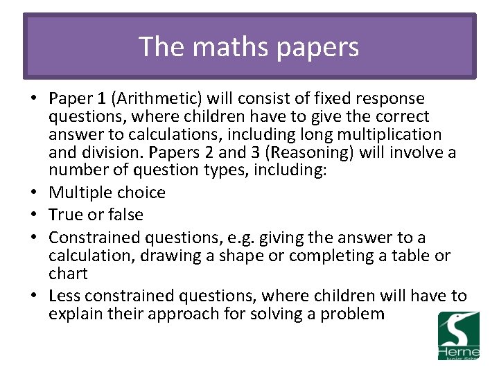 The maths papers • Paper 1 (Arithmetic) will consist of fixed response questions, where