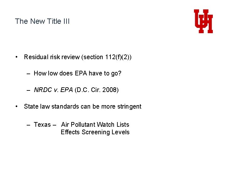 The New Title III • Residual risk review (section 112(f)(2)) – How low does