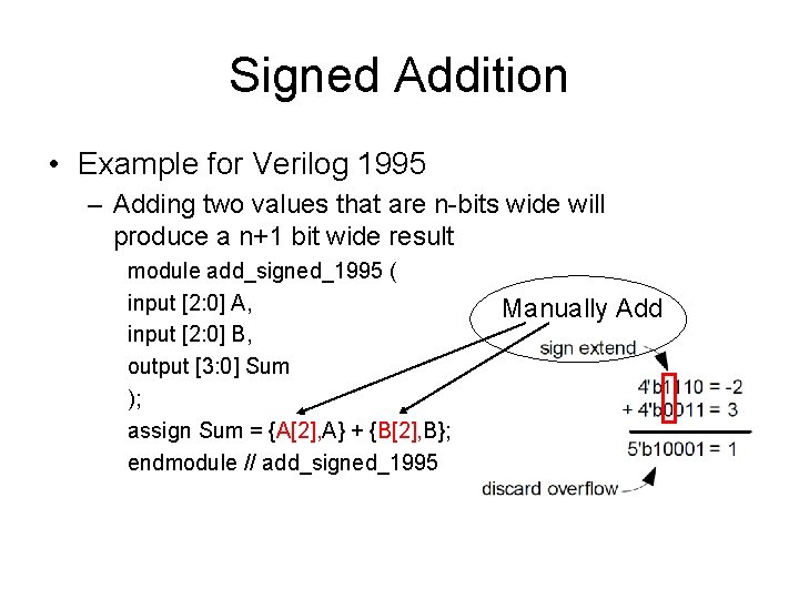Signed Addition • Example for Verilog 1995 – Adding two values that are n-bits