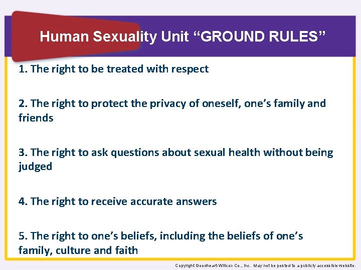 Human Sexuality Unit “GROUND RULES” 1. The right to be treated with respect 2.