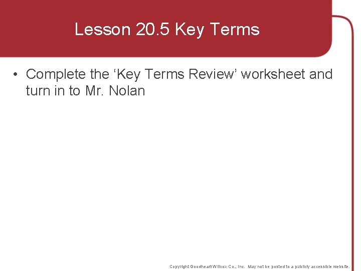Lesson 20. 5 Key Terms • Complete the ‘Key Terms Review’ worksheet and turn