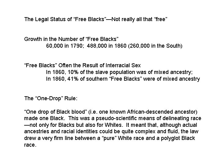 The Legal Status of “Free Blacks”—Not really all that “free” Growth in the Number