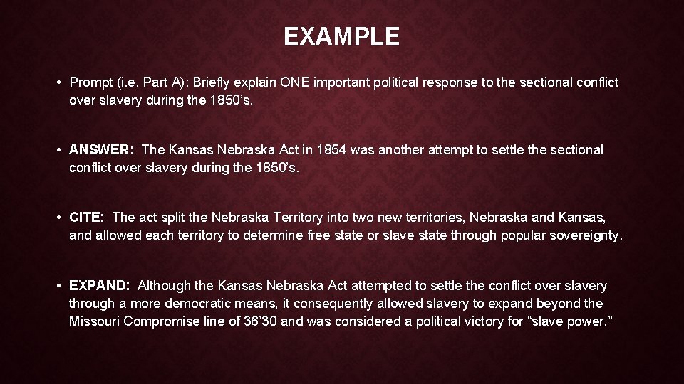 EXAMPLE • Prompt (i. e. Part A): Briefly explain ONE important political response to