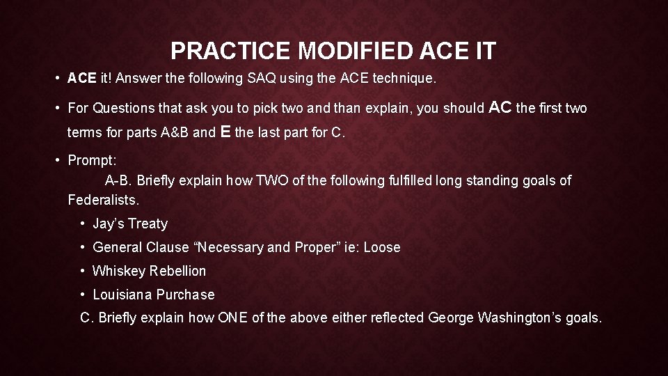 PRACTICE MODIFIED ACE IT • ACE it! Answer the following SAQ using the ACE