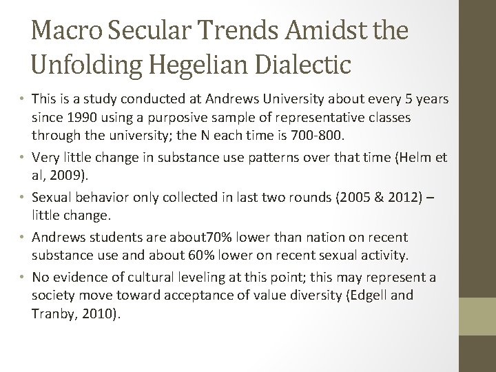 Macro Secular Trends Amidst the Unfolding Hegelian Dialectic • This is a study conducted