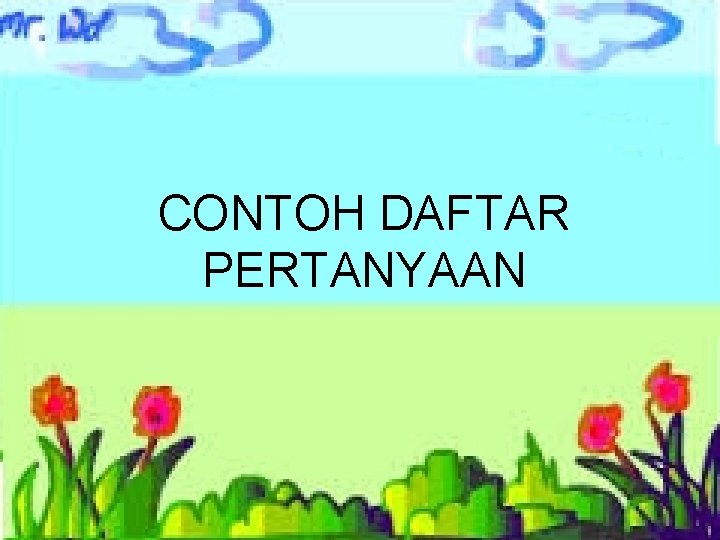 CONTOH DAFTAR PERTANYAAN 