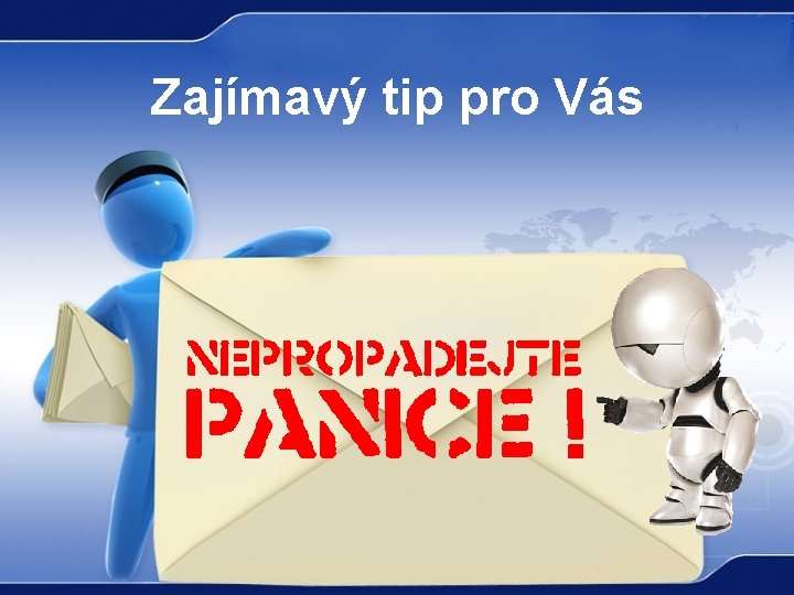 Zajímavý tip pro Vás 