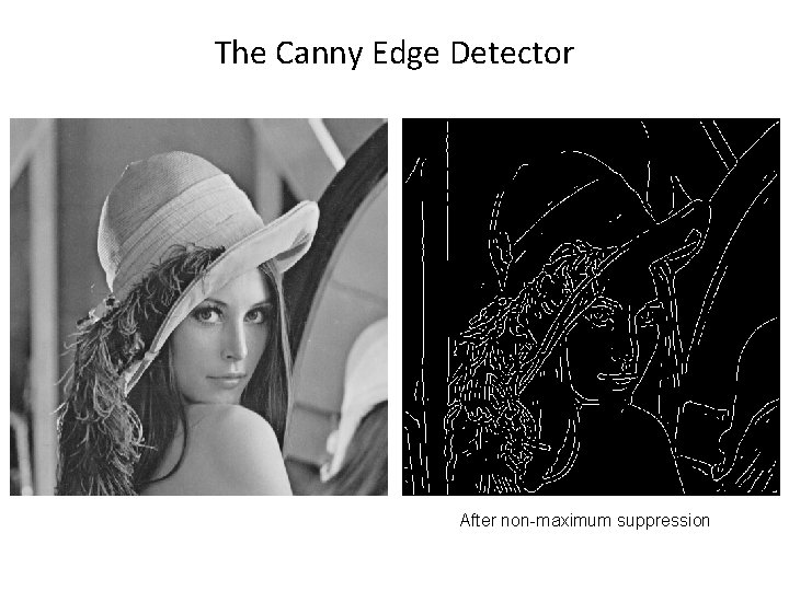 The Canny Edge Detector After non-maximum suppression 