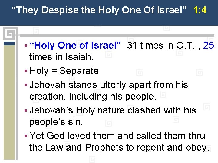 “They Despise the Holy One Of Israel” 1: 4 § “Holy One of Israel”