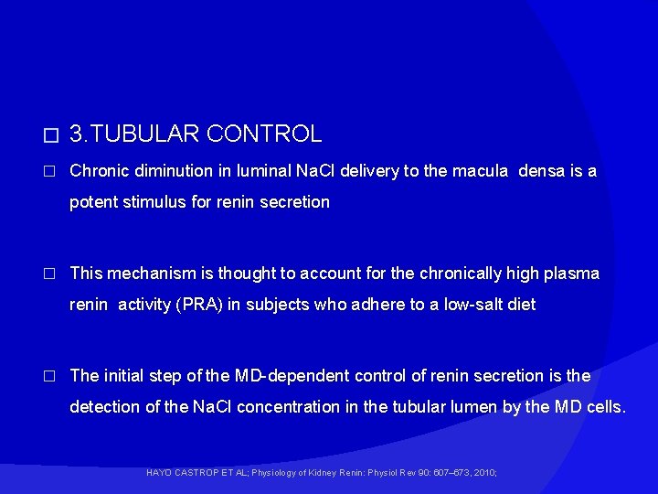 � 3. TUBULAR CONTROL � Chronic diminution in luminal Na. Cl delivery to the