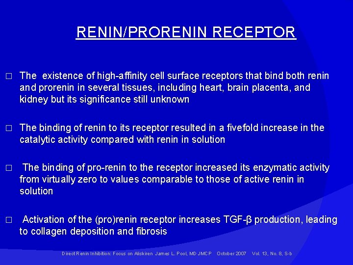 RENIN/PRORENIN RECEPTOR � The existence of high-affinity cell surface receptors that bind both renin