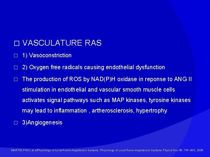 � VASCULATURE RAS � 1) Vasoconstriction � 2) Oxygen free radicals causing endothelial dysfunction