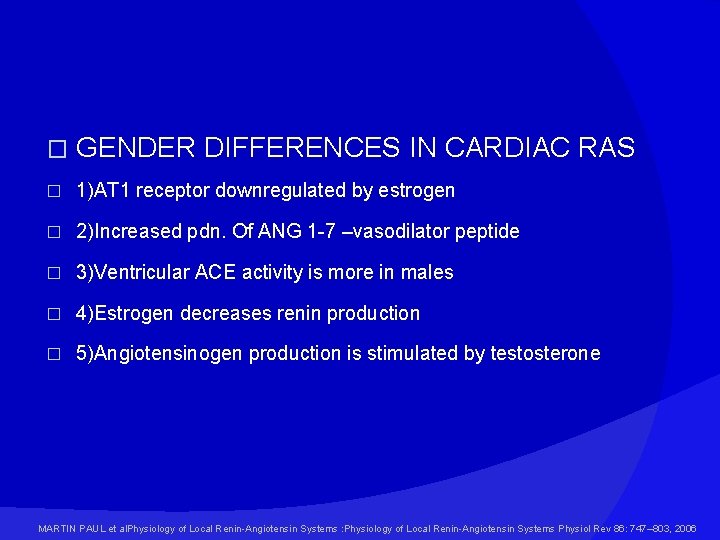 � GENDER DIFFERENCES IN CARDIAC RAS � 1)AT 1 receptor downregulated by estrogen �