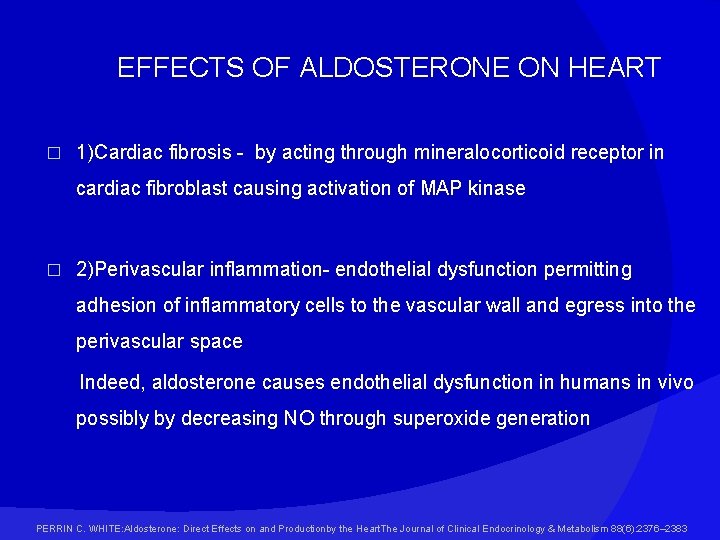 EFFECTS OF ALDOSTERONE ON HEART � 1)Cardiac fibrosis - by acting through mineralocorticoid receptor