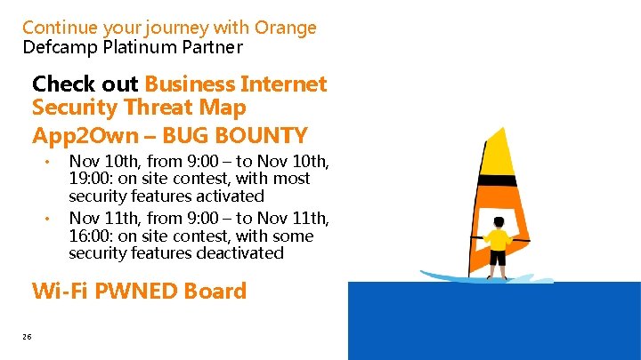 Continue your journey with Orange Defcamp Platinum Partner Check out Business Internet Security Threat