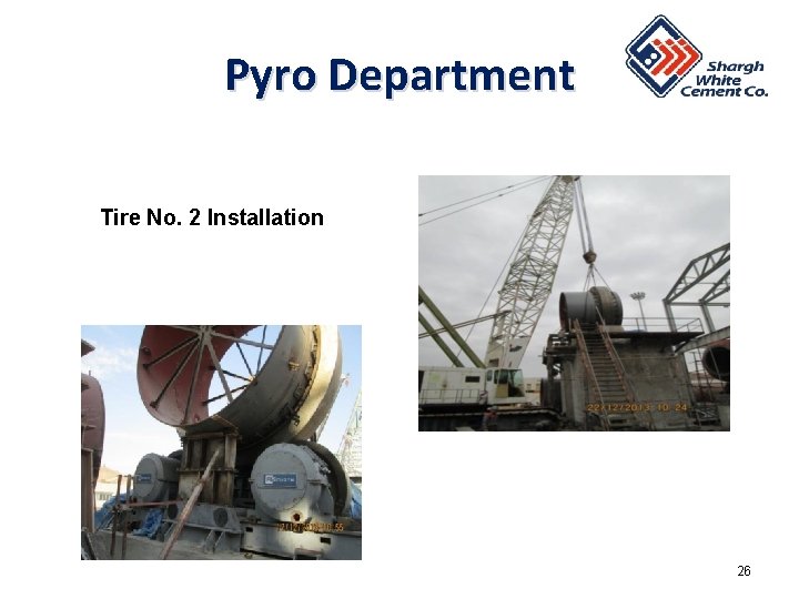 Pyro Department Tire No. 2 Installation 26 Pyro Department Tire No. 2 Installation 26