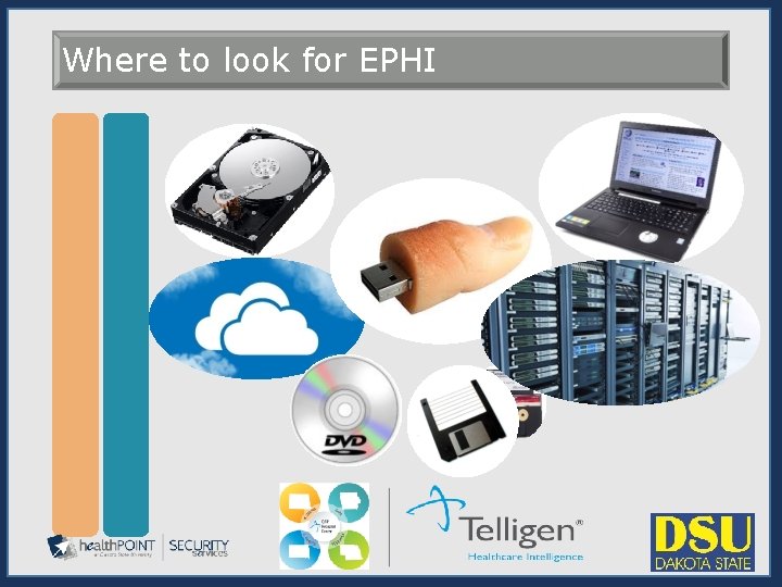 Where to look for EPHI 