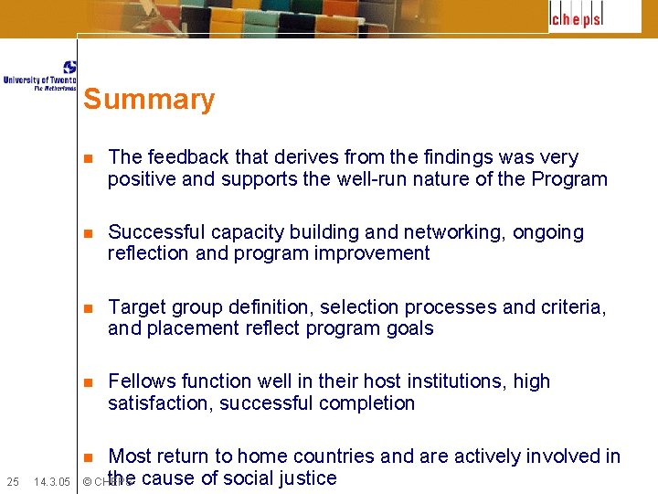 Summary n The feedback that derives from the findings was very positive and supports